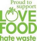 Proud to support Love Food Hate Waste Proud to support Love Food Hate Waste