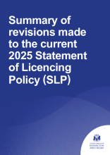 Summary of revisions made to the current 2025 Statement of Licencing Policy (SLP) 
